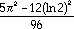 [5pi^2 - 12(ln 2)^2] / 96
