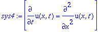 sys4 := [diff(u(x,t),t) = diff(u(x,t),`$`(x,2))]