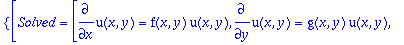 {[Solved = [diff(u(x,y),x) = f(x,y)*u(x,y), diff(u(...