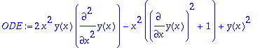 ODE := 2*x^2*y(x)*diff(y(x),`$`(x,2))-x^2*(diff(y(x...