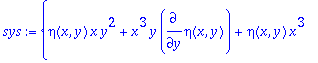 sys := {eta(x,y)*x*y^2+x^3*y*diff(eta(x,y),y)+eta(x...