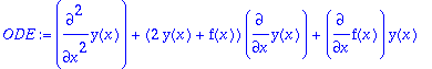 ODE := diff(y(x),`$`(x,2))+(2*y(x)+f(x))*diff(y(x),...