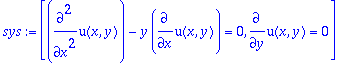 sys := [diff(u(x,y),`$`(x,2))-y*diff(u(x,y),x) = 0,...