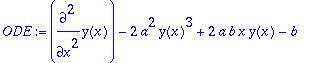 ODE := diff(y(x),`$`(x,2))-2*a^2*y(x)^3+2*a*b*x*y(x...
