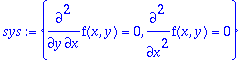 sys := {diff(f(x,y),x,y) = 0, diff(f(x,y),`$`(x,2))...