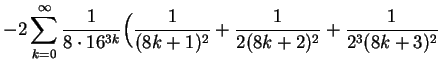 $\displaystyle -2\sum_{k=0}^\infty
{1\over{8\cdot 16^{3k}}}
\Big( {1\over{(8k+1)^2}} + {1\over{2(8k+2)^2}} + {1\over{2^3(8k+3)^2}}$