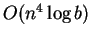 $O(n^4\log b)$
